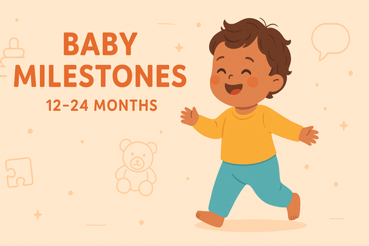 Baby Development Milestones: 12 – 24 Months